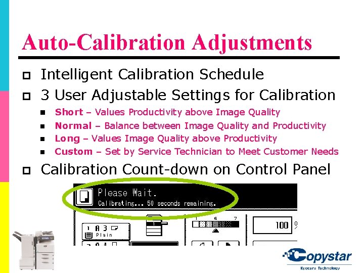 Auto-Calibration Adjustments p p Intelligent Calibration Schedule 3 User Adjustable Settings for Calibration n Auto-Calibration Adjustments p p Intelligent Calibration Schedule 3 User Adjustable Settings for Calibration n