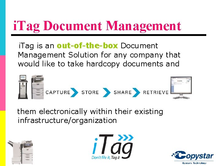 i. Tag Document Management i. Tag is an out-of-the-box Document Management Solution for any i. Tag Document Management i. Tag is an out-of-the-box Document Management Solution for any
