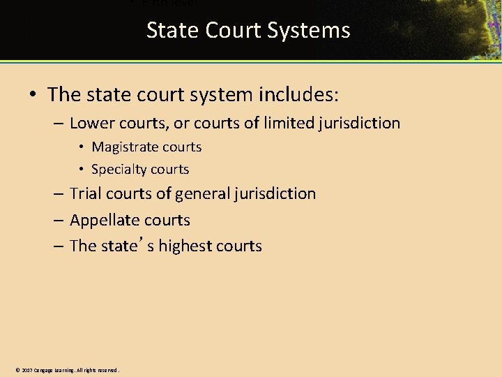 State Court Systems • The state court system includes: – Lower courts, or courts State Court Systems • The state court system includes: – Lower courts, or courts