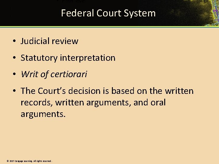 Federal Court System • Judicial review • Statutory interpretation • Writ of certiorari • Federal Court System • Judicial review • Statutory interpretation • Writ of certiorari •