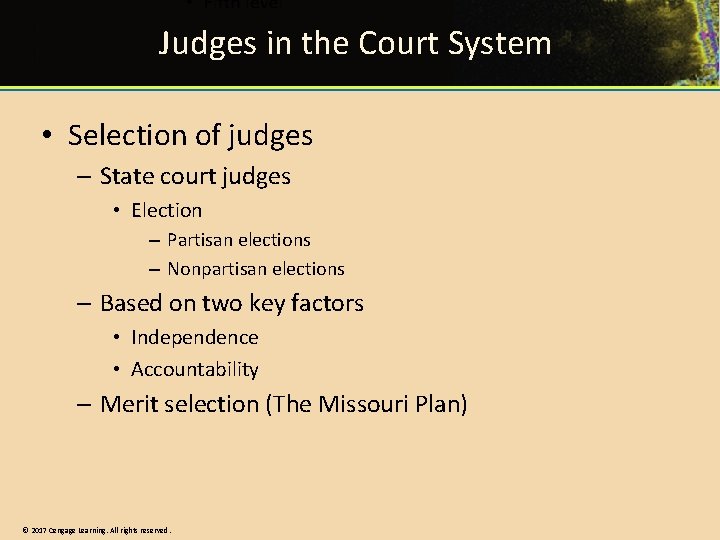 Judges in the Court System • Selection of judges – State court judges • Judges in the Court System • Selection of judges – State court judges •