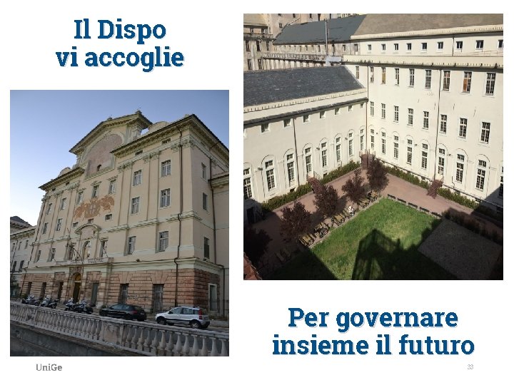 Il Dispo vi accoglie Per governare insieme il futuro 33 