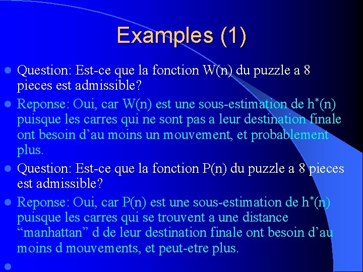Examples (1) Question: Est-ce que la fonction W(n) du puzzle a 8 pieces est