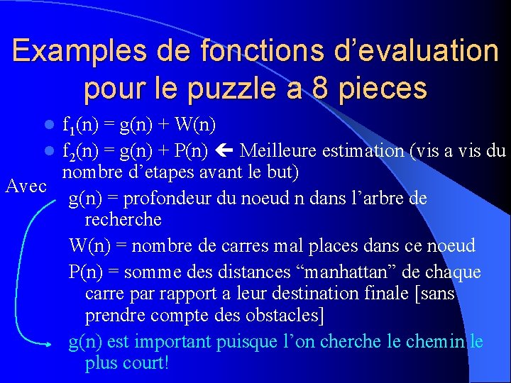 Examples de fonctions d’evaluation pour le puzzle a 8 pieces l f 1(n) l