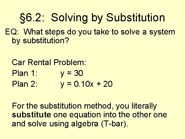 § 6. 2: Solving by Substitution EQ: What steps do you take to solve