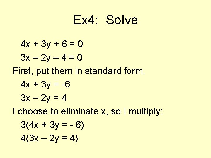 Ex 4: Solve 4 x + 3 y + 6 = 0 3 x