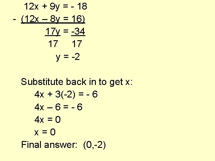 12 x + 9 y = - 18 - (12 x – 8 y