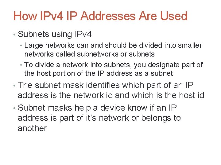 How IPv 4 IP Addresses Are Used • Subnets using IPv 4 • Large How IPv 4 IP Addresses Are Used • Subnets using IPv 4 • Large