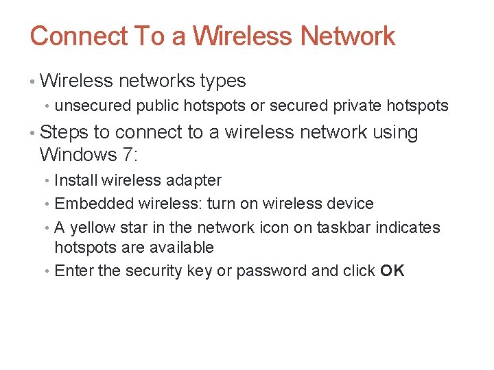 Connect To a Wireless Network • Wireless networks types • unsecured public hotspots or Connect To a Wireless Network • Wireless networks types • unsecured public hotspots or