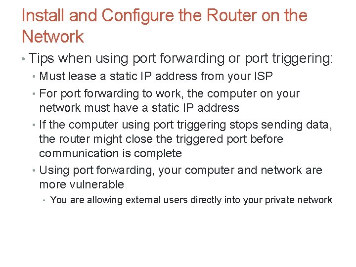 Install and Configure the Router on the Network • Tips when using port forwarding Install and Configure the Router on the Network • Tips when using port forwarding
