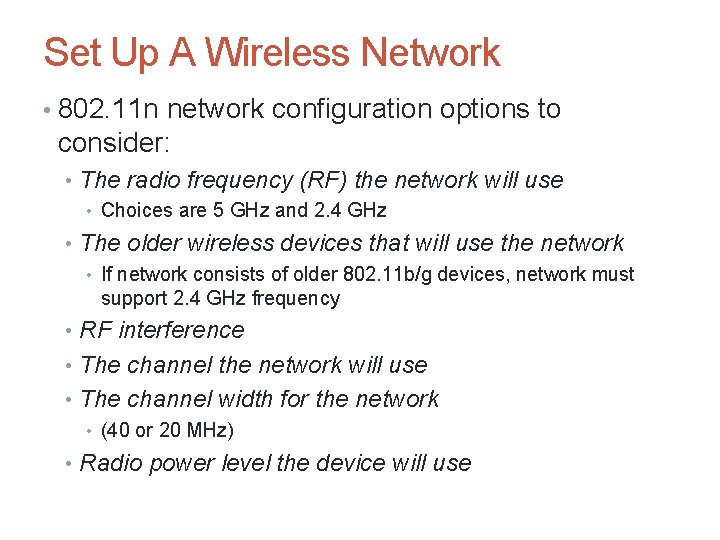 Set Up A Wireless Network • 802. 11 n network configuration options to consider: Set Up A Wireless Network • 802. 11 n network configuration options to consider: