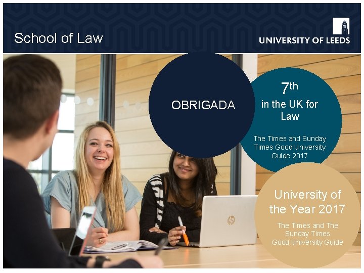 School of Law 7 th OBRIGADA in the UK for Law The Times and