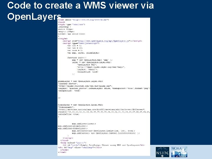 Code to create a WMS viewer via Open. Layers GSA Annual Meeting, 31 Oct.