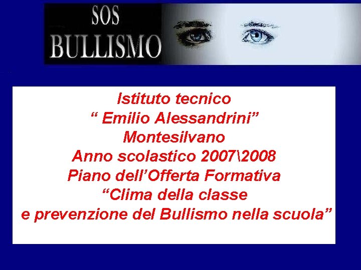 Istituto tecnico “ Emilio Alessandrini” Montesilvano Anno scolastico 20072008 Piano dell’Offerta Formativa “Clima della