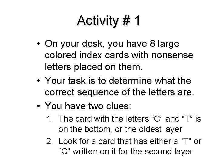 Activity # 1 • On your desk, you have 8 large colored index cards