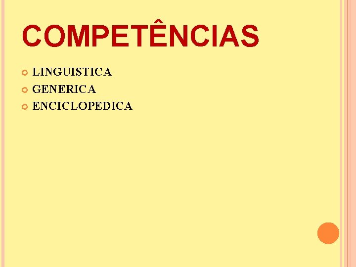 COMPETÊNCIAS LINGUISTICA GENERICA ENCICLOPEDICA 