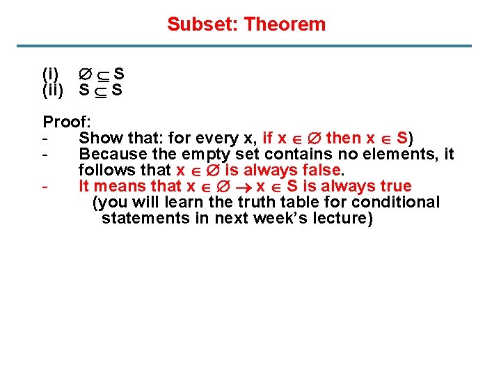 Subset: Theorem (i) S (ii) S S Proof: Show that: for every x, if