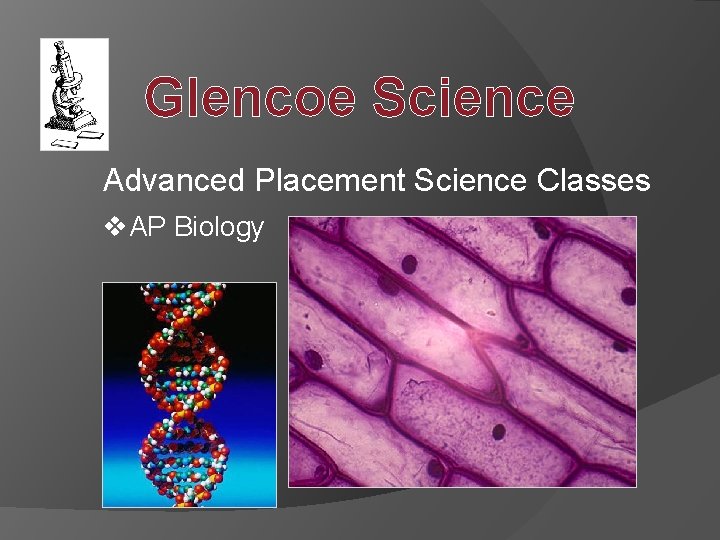 Glencoe Science Advanced Placement Science Classes v. AP Biology 