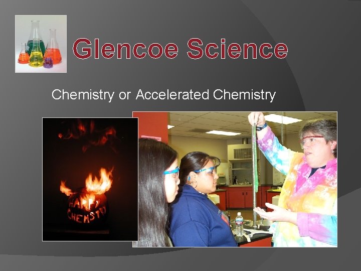 Glencoe Science Chemistry or Accelerated Chemistry 