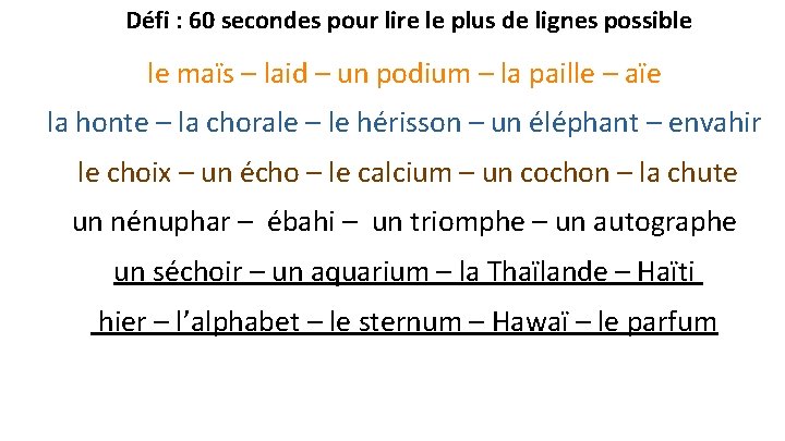 Défi : 60 secondes pour lire le plus de lignes possible le maïs –