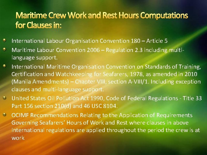 Maritime Crew Work and Rest Hours Computations for Clauses in: International Labour Organisation Convention