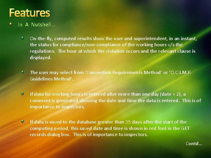 Features In A Nutshell. . On-the-fly, computed results show the user and superintendent, in