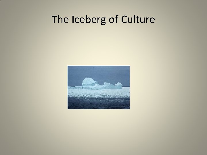 The Iceberg of Culture 