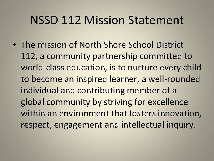 NSSD 112 Mission Statement • The mission of North Shore School District 112, a