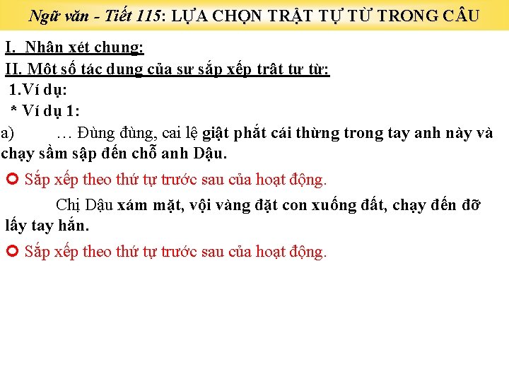 Ngữ văn - Tiết 115: LỰA CHỌN TRẬT TỰ TỪ TRONG C U I.