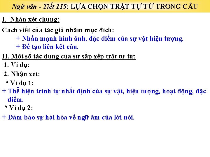 Ngữ văn - Tiết 115: LỰA CHỌN TRẬT TỰ TỪ TRONG C U I.