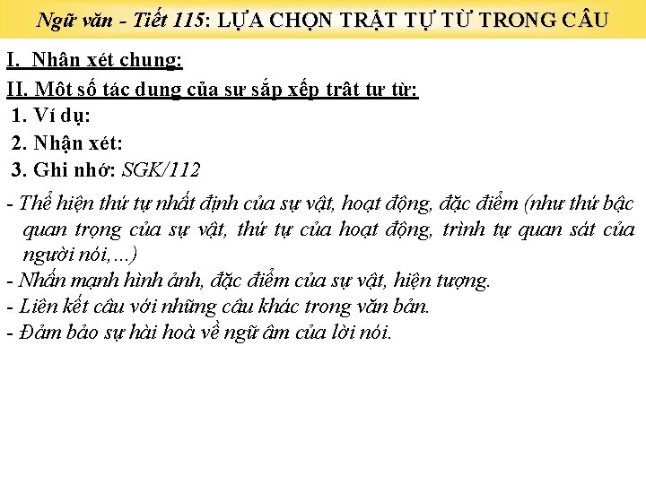 Ngữ văn - Tiết 115: LỰA CHỌN TRẬT TỰ TỪ TRONG C U I.