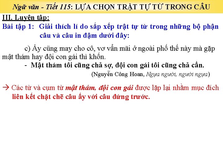 Ngữ văn - Tiết 115: LỰA CHỌN TRẬT TỰ TỪ TRONG C U III.