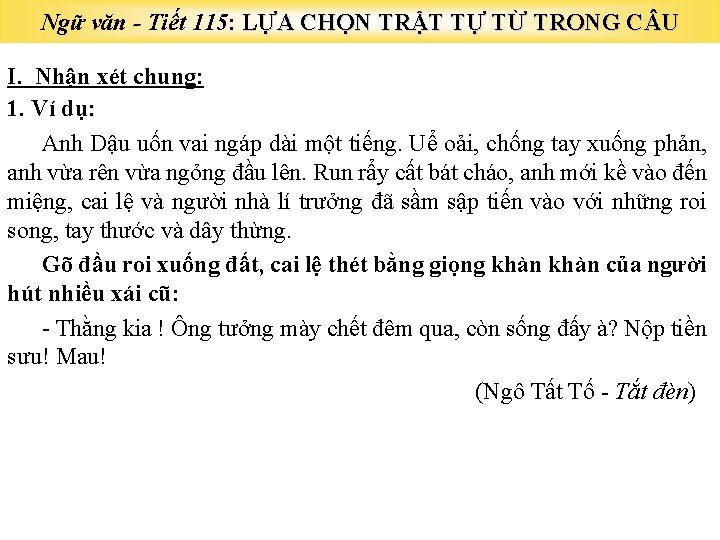 Ngữ văn - Tiết 115: LỰA CHỌN TRẬT TỰ TỪ TRONG C U I.