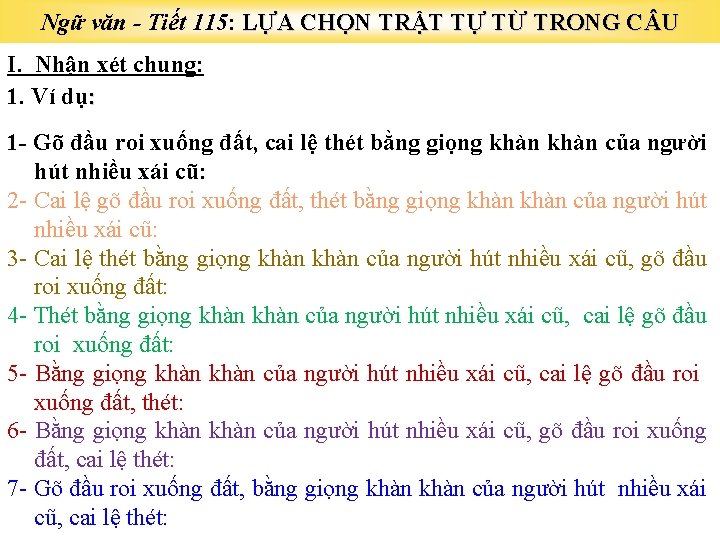 Ngữ văn - Tiết 115: LỰA CHỌN TRẬT TỰ TỪ TRONG C U I.