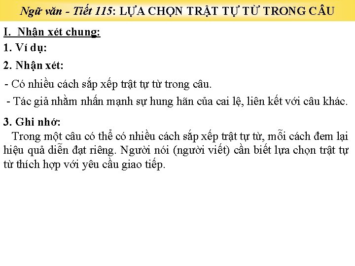 Ngữ văn - Tiết 115: LỰA CHỌN TRẬT TỰ TỪ TRONG C U I.