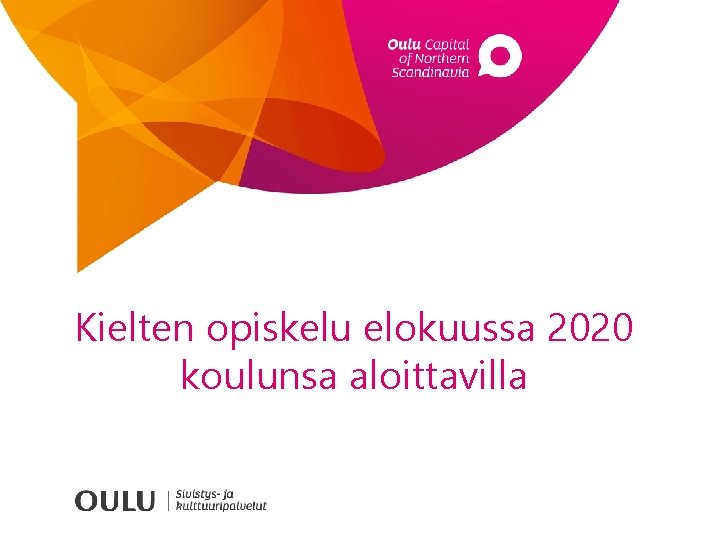 Kielten opiskelu elokuussa 2020 koulunsa aloittavilla 