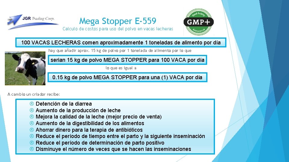 Mega Stopper E-559 Calculo de costos para uso del polvo en vacas lecheras 100 Mega Stopper E-559 Calculo de costos para uso del polvo en vacas lecheras 100