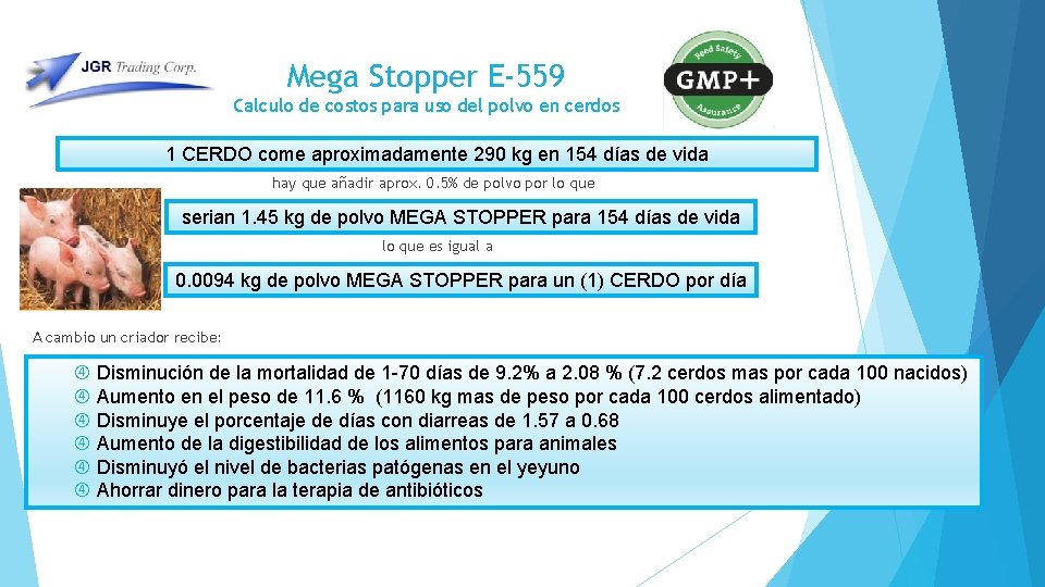Mega Stopper E-559 Calculo de costos para uso del polvo en cerdos 1 CERDO Mega Stopper E-559 Calculo de costos para uso del polvo en cerdos 1 CERDO