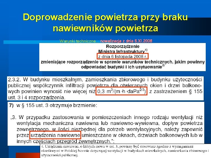 Doprowadzenie powietrza przy braku nawiewników powietrza Warunki techniczne. . . nowelizacja z dnia 6. Doprowadzenie powietrza przy braku nawiewników powietrza Warunki techniczne. . . nowelizacja z dnia 6.