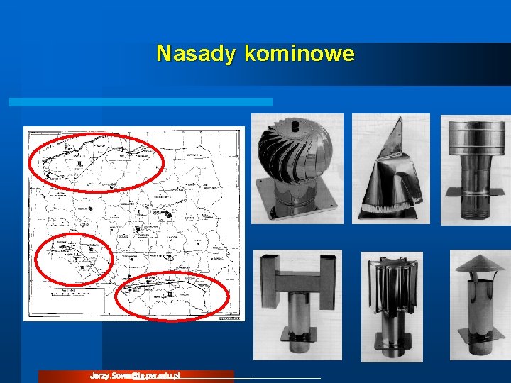 Nasady kominowe Jerzy. Sowa@is. pw. edu. pl Nasady kominowe Jerzy. Sowa@is. pw. edu. pl