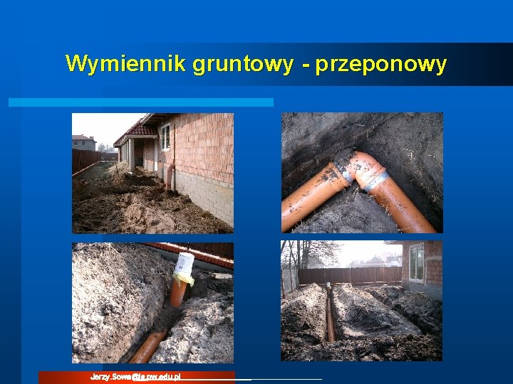 Wymiennik gruntowy - przeponowy Jerzy. Sowa@is. pw. edu. pl Wymiennik gruntowy - przeponowy Jerzy. Sowa@is. pw. edu. pl