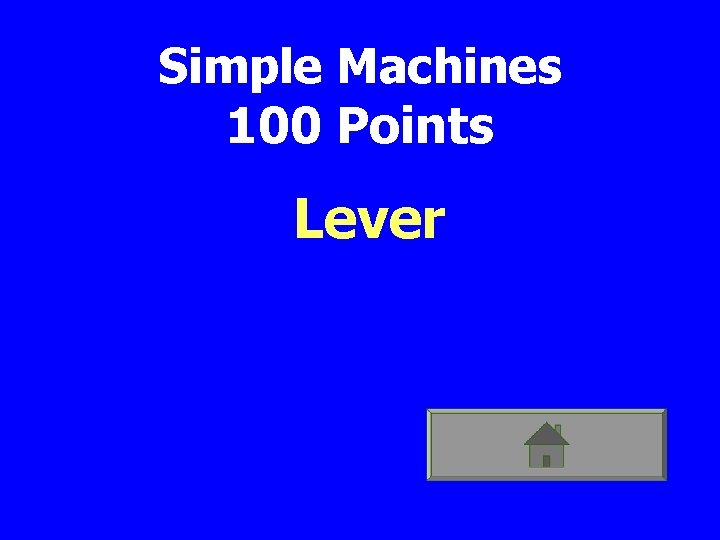 Simple Machines 100 Points Lever 