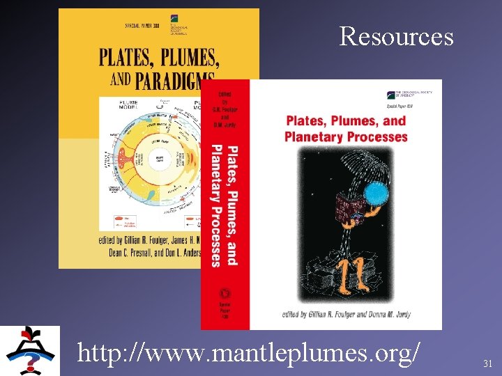 Resources http: //www. mantleplumes. org/ 31 