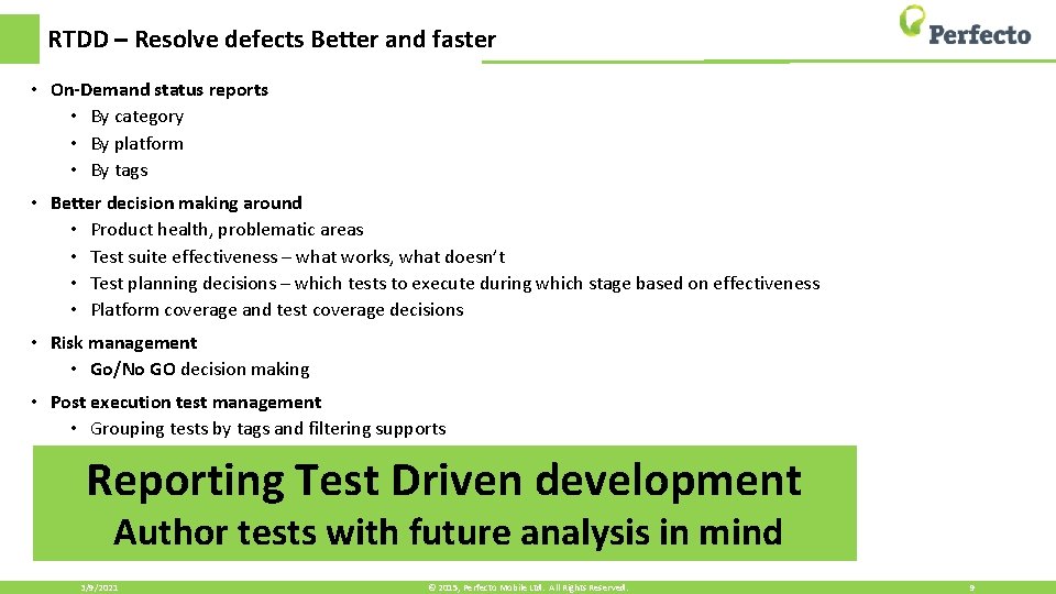 RTDD – Resolve defects Better and faster • On-Demand status reports • By category