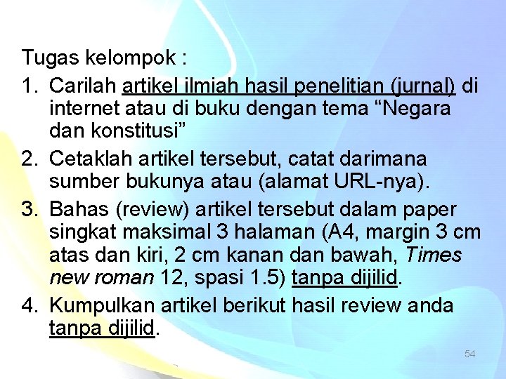 Tugas kelompok : 1. Carilah artikel ilmiah hasil penelitian (jurnal) di internet atau di