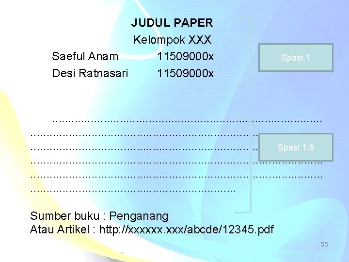 JUDUL PAPER Kelompok XXX Saeful Anam 11509000 x Desi Ratnasari 11509000 x Spasi 1