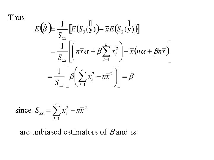 Thus are unbiased estimators of b and a. 