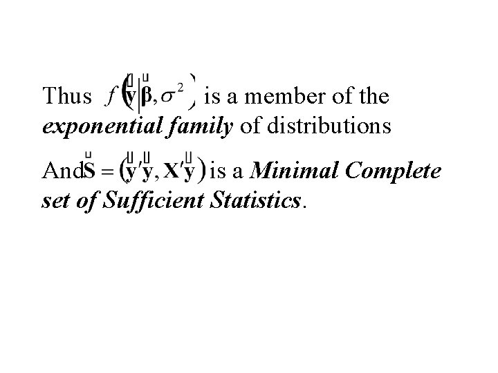 Thus is a member of the exponential family of distributions And is a Minimal