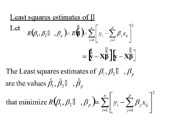 Least squares estimates of b Let 