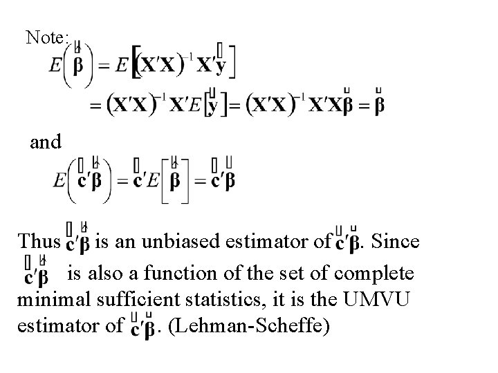 Note: and Thus is an unbiased estimator of. Since is also a function of